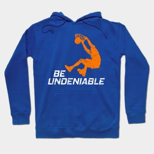 Basketball - Be Undeniable Hoodie